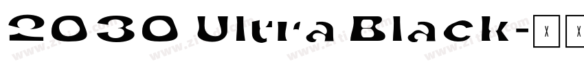 2030 Ultra Black字体转换